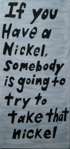 That Nickel, acrylic on canvas, 2014.  